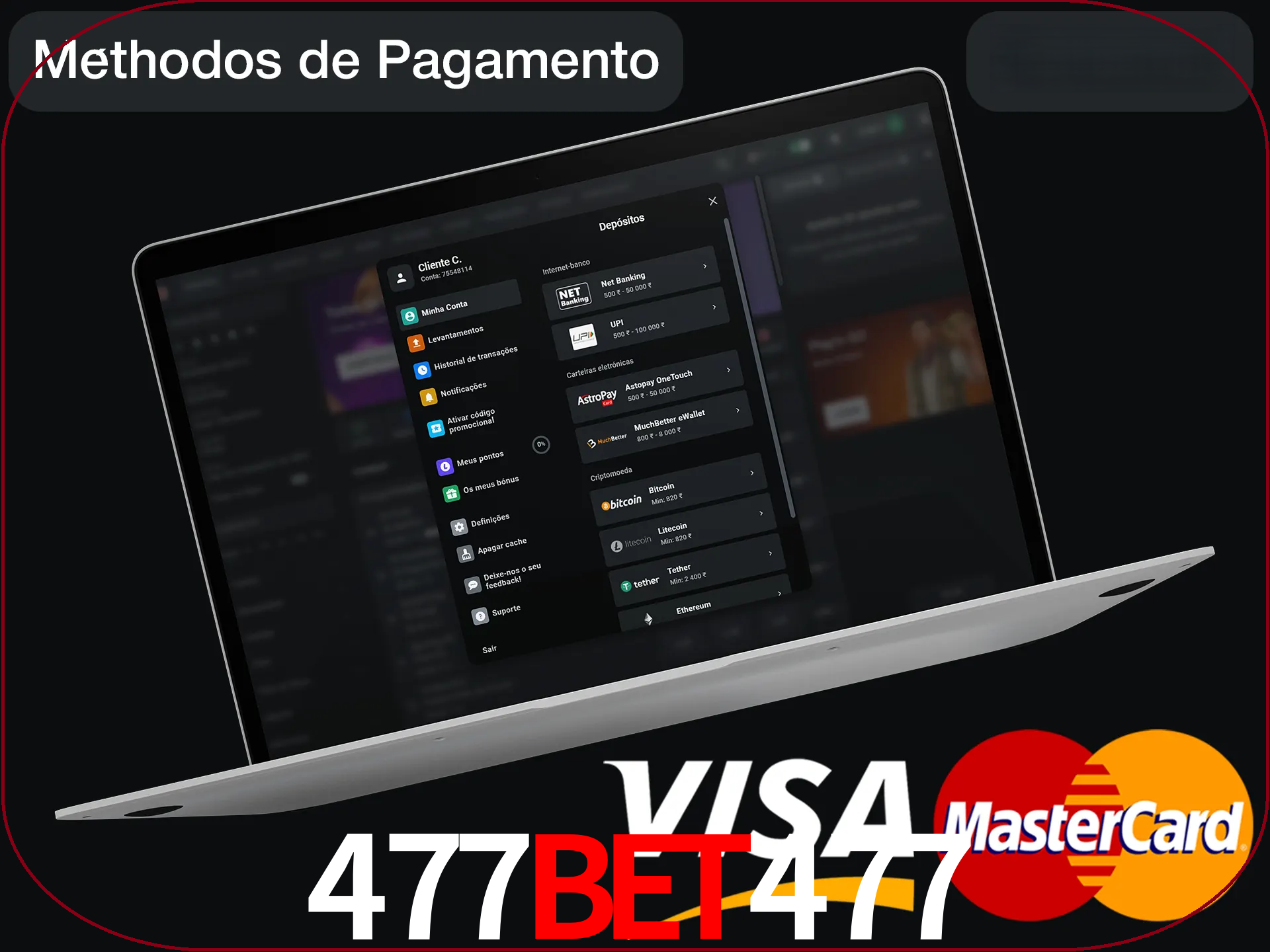 Use seu método de depósito preferido.